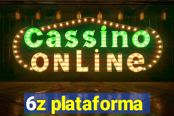 6z plataforma